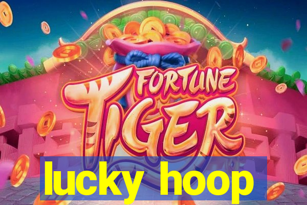 lucky hoop